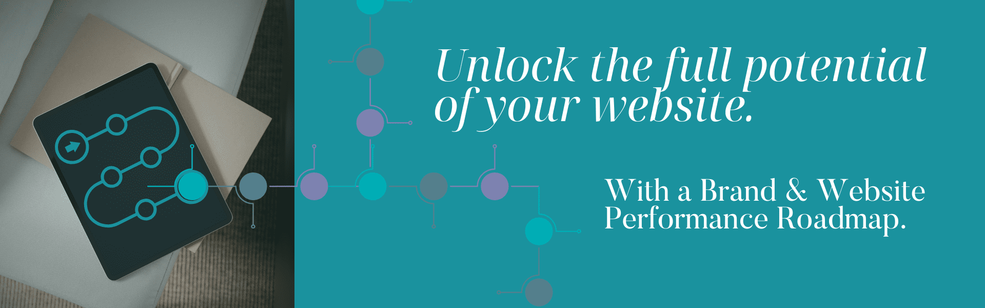Website Roadmap Unlock the full potential of your brand and website